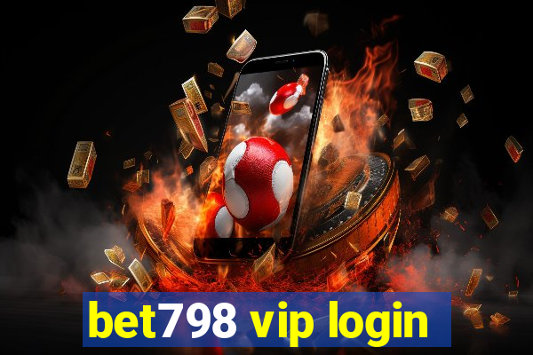 bet798 vip login